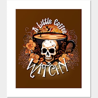 A Little Coffee Witchy Posters and Art